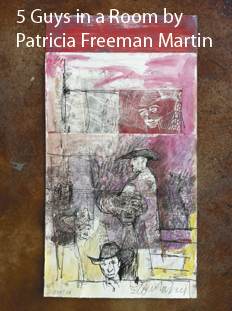 5 guys in a room by patricia freeman martin